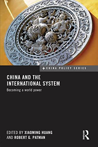 China and the International System: Becoming a World Power (China Policy, 32, Band 32)