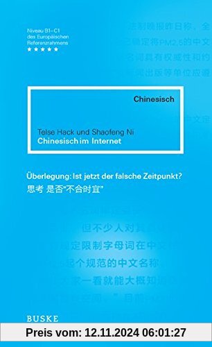 Chinesisch im Internet: Ein Social-Media-Lesebuch. Chinesisch-Deutsch Ausgewählt, übersetzt und erläutert von Telse Hack und Shaofeng Ni