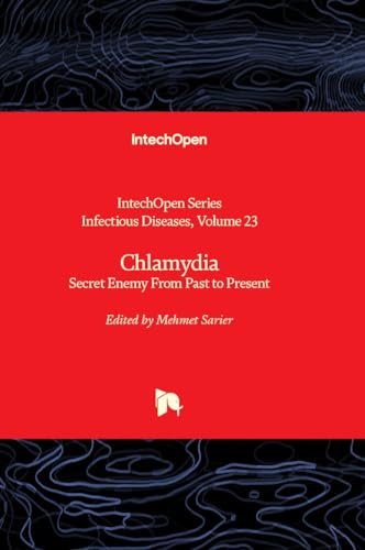 Chlamydia - Secret Enemy From Past to Present (Infectious Diseases, Band 23) von IntechOpen