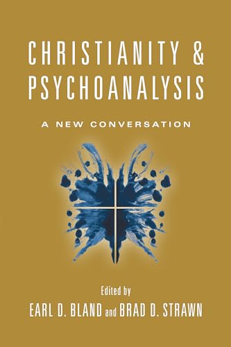 Christianity & Psychoanalysis: A New Conversation (Christian Association for Psychological Studies)