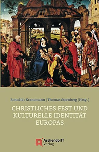 Christliches Fest und kulturelle Identit�t Europas: Die Bedeutung christlicher Feste in versch...