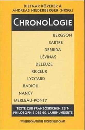 ChronoLogie: Texte zur französischen Zeitphilosophie des 20. Jahrhunderts