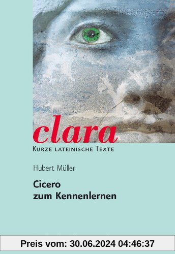Cicero zum Kennenlernen. (Lernmaterialien) (Clara)