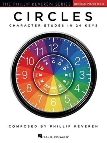 Circles: Character Etudes in 24 Keys (The Phillip Kevern Series): Character Etudes in 24 Keys, Piano Level Intermediate, Original Piano Solo