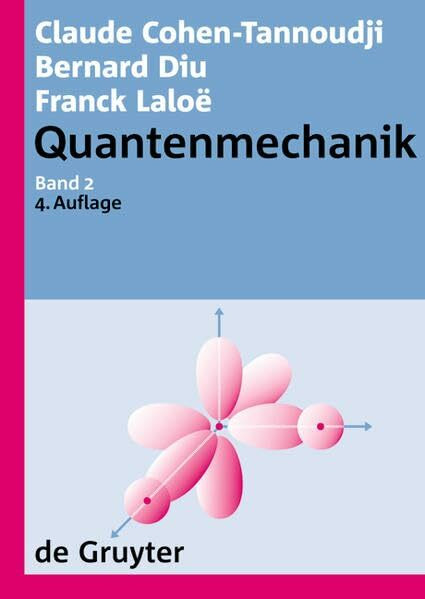 Claude Cohen-Tannoudji; Bernard Diu; Franck Lalo�: Quantenmechanik. Band 2