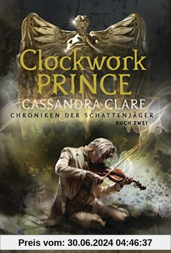 Clockwork Prince: Chroniken der Schattenjäger 2