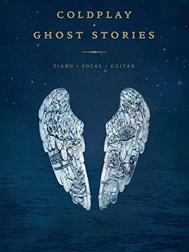 Coldplay: Ghost Stories (Piano Vocal Guitar Book): Noten für Klavier, Gesang, Gitarre