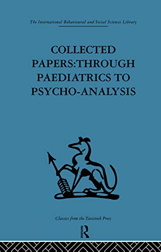 Collected Papers: Through Paediatrics to Psychoanalysis von Routledge