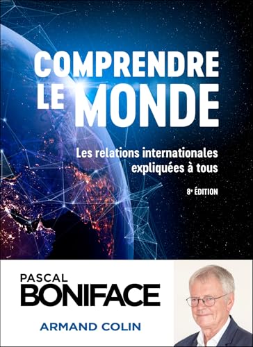 Comprendre le monde: Les relations internationales expliquées à tous von ARMAND COLIN