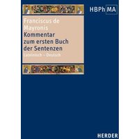 Conflatus. Kommentar zum ersten Buch der Sentenzen