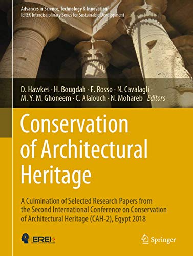 Conservation of Architectural Heritage: A Culmination of Selected Research Papers from the Second International Conference on Conservation of ... in Science, Technology & Innovation) von Springer