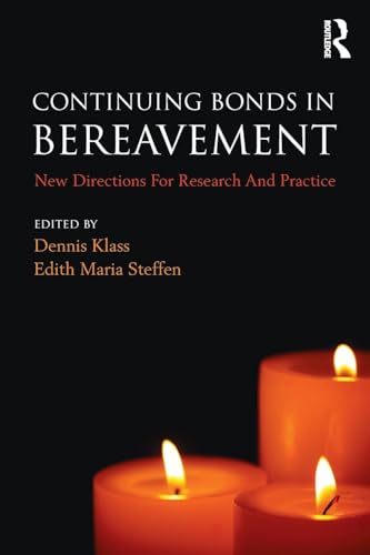 Continuing Bonds in Bereavement: New Directions for Research and Practice (Series in Death, Dying, and Bereavement) von Routledge