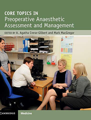 Core Topics in Pre-Operative Anaesthetic Assessment and Management von Cambridge University Press