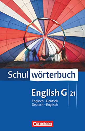 Cornelsen Schulwörterbuch - English G 21: Englisch-Deutsch/Deutsch-Englisch - Wörterbuch
