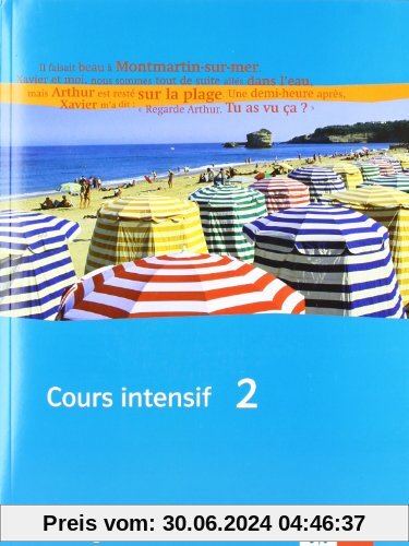 Cours intensif. Französisch als 3. Fremdsprache: Cours intensif 2. Französisch als 3. Fremdsprache. Trainingsbuch 2. Lernjahr: BD 2