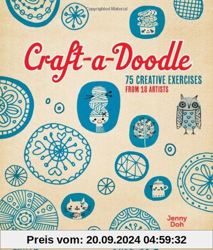 Craft-A-Doodle: 75 Creative Exercises from 18 Artists