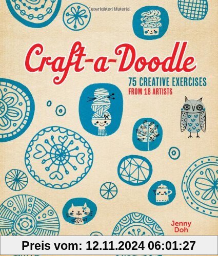 Craft-A-Doodle: 75 Creative Exercises from 18 Artists