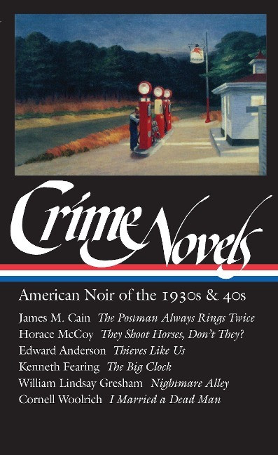 Crime Novels: American Noir of the 1930s & 40s (Loa #94): The Postman Always Rings Twice / The...