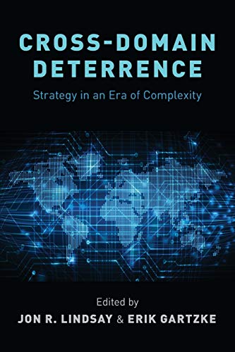 Cross-Domain Deterrence: Strategy in an Era of Complexity von Oxford University Press