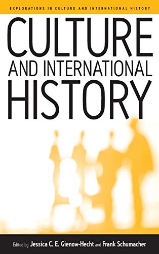 Culture and International Relations (Explorations in Culture and International History Series)