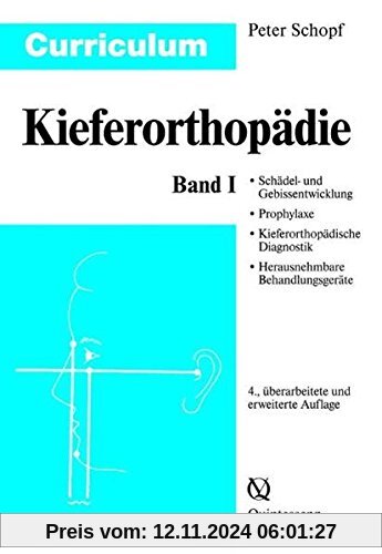 Curriculum Kieferorthopädie (Band 1+2): Curriculum Kieferorthopädie Band 1 (Curriculum  Zahnmedizin)