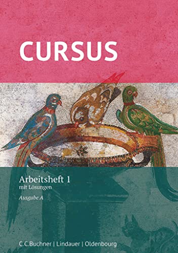 Cursus - Ausgabe A, Latein als 2. Fremdsprache: Arbeitsheft 1 mit Lösungen - Zu den Lektionen 1-20 von Oldenbourg Schulbuchverl.