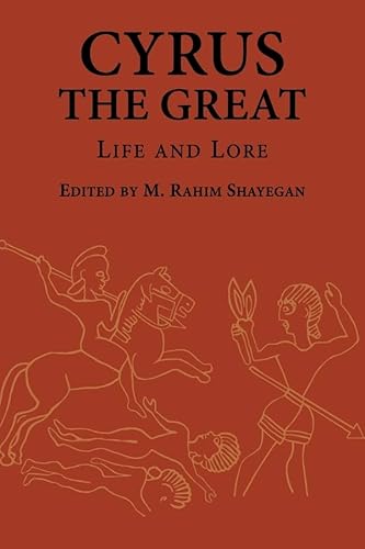 Cyrus the Great: Life and Lore (Ilex Foundation, Band 21) von Harvard University Press