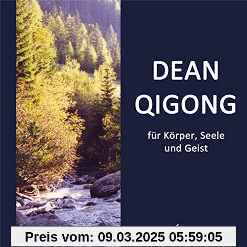 DEAN QIGONG für Körper, Seele und Geist