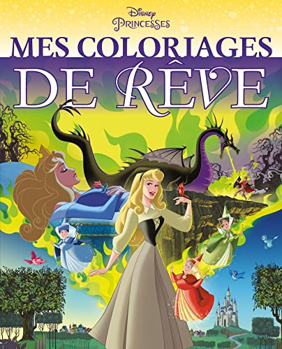 DISNEY PRINCESSES - Mes Coloriages de Rêve - Princesses von DISNEY HACHETTE