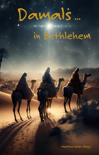 Damals ... in Bethlehem von Papierfresserchens MTM-Verlag