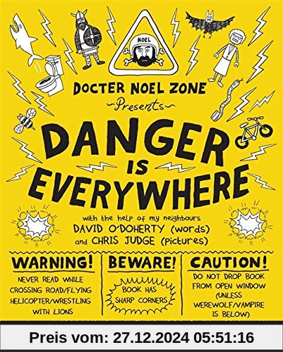 Danger Is Everywhere: A Handbook for Avoiding Danger