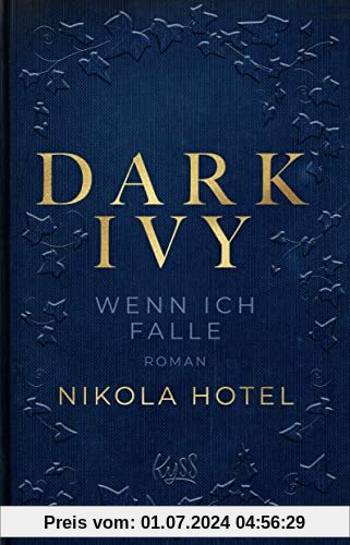 Dark Ivy – Wenn ich falle: Die neue Reihe der SPIEGEL-Bestseller-Autorin (Dark-Academia-Duett, Band 1)