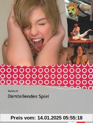 Darstellendes Spiel. Schülerbuch 11.-13. Schuljahr