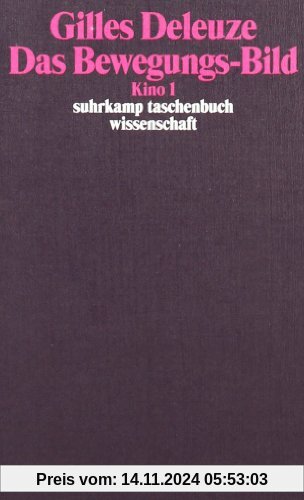 Das Bewegungs-Bild: Kino 1 (suhrkamp taschenbuch wissenschaft)