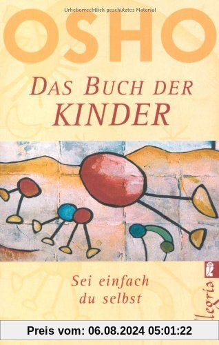 Das Buch der Kinder: Sei einfach Du selbst