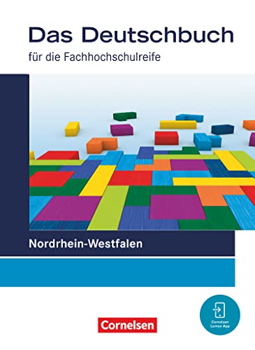 Das Deutschbuch - Fachhochschulreife - Nordrhein-Westfalen – Ausgabe 2023 - 11./12. Schuljahr: Schulbuch von Cornelsen Verlag