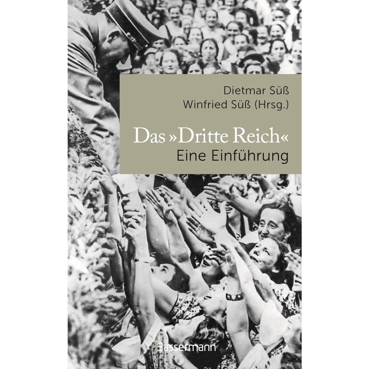 Das &#039;Dritte Reich&#039; Eine Einführung von Bassermann, Edition