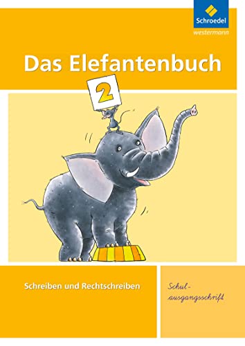 Das Elefantenbuch - Ausgabe 2010: Arbeitsheft 2 SAS (Das Elefantenbuch: Schreiben und Rechtschreiben - Ausgabe 2010) von Schroedel Verlag GmbH