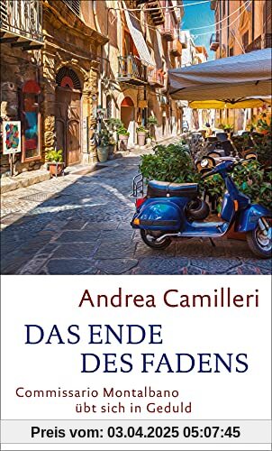 Das Ende des Fadens: Commissario Montalbano übt sich in Geduld. Roman