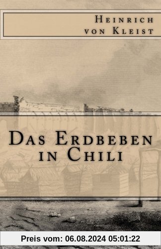 Das Erdbeben in Chili (Klassiker der Weltliteratur, Band 4)