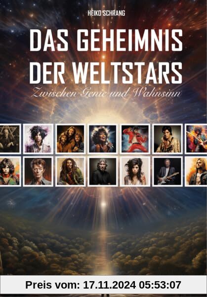 Das Geheimnis der Weltstars: Zwischen Genie und Wahnsinn