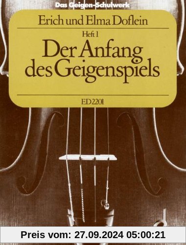 Das Geigen-Schulwerk: Der Anfang des Geigenspiels. Band 1. Violine.