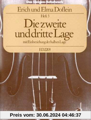 Das Geigen-Schulwerk: Die zweite und dritte Lage mit Einbeziehung der halben Lage. Band 3. Violine.