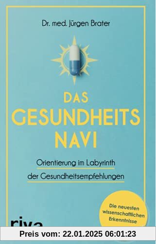 Das Gesundheitsnavi: Orientierung im Labyrinth der Gesundheitsempfehlungen