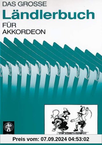 Das Grosse Laendlerbuch. Akkordeon