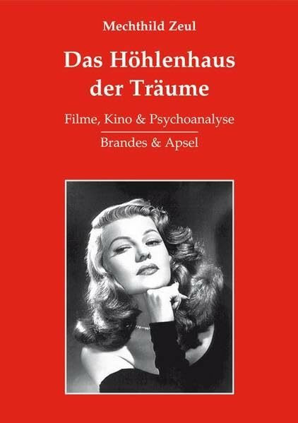 Das H�hlenhaus der Tr�ume: Filme, Kino & Psychoanalyse