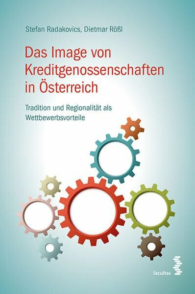 Das Image von Kreditgenossenschaften in Österreich: Tradition und Regionalität als Wettbewerbs...