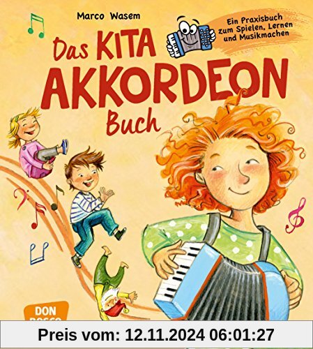 Das Kita-Akkordeon-Buch: Ein Praxisbuch zum Spielen, Lernen und Musikmachen