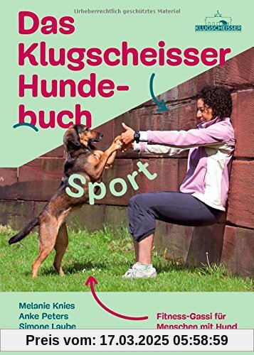 Das Klugscheisser-Hundebuch Sport: Fitness-Gassi für Menschen mit Hund