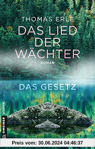 Das Lied der Wächter - Das Gesetz: Roman aus dem Schwarzwald (Fantasy im GMEINER-Verlag)